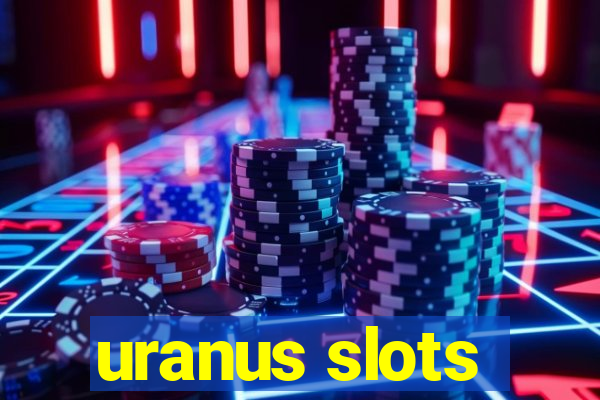 uranus slots